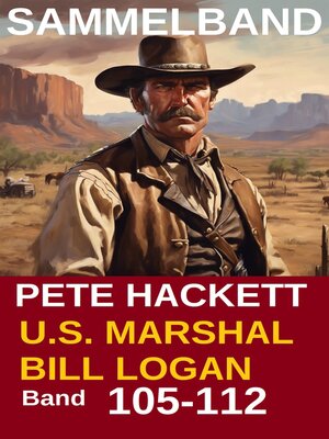 cover image of U.S. Marshal Bill Logan, Band 105 bis 112